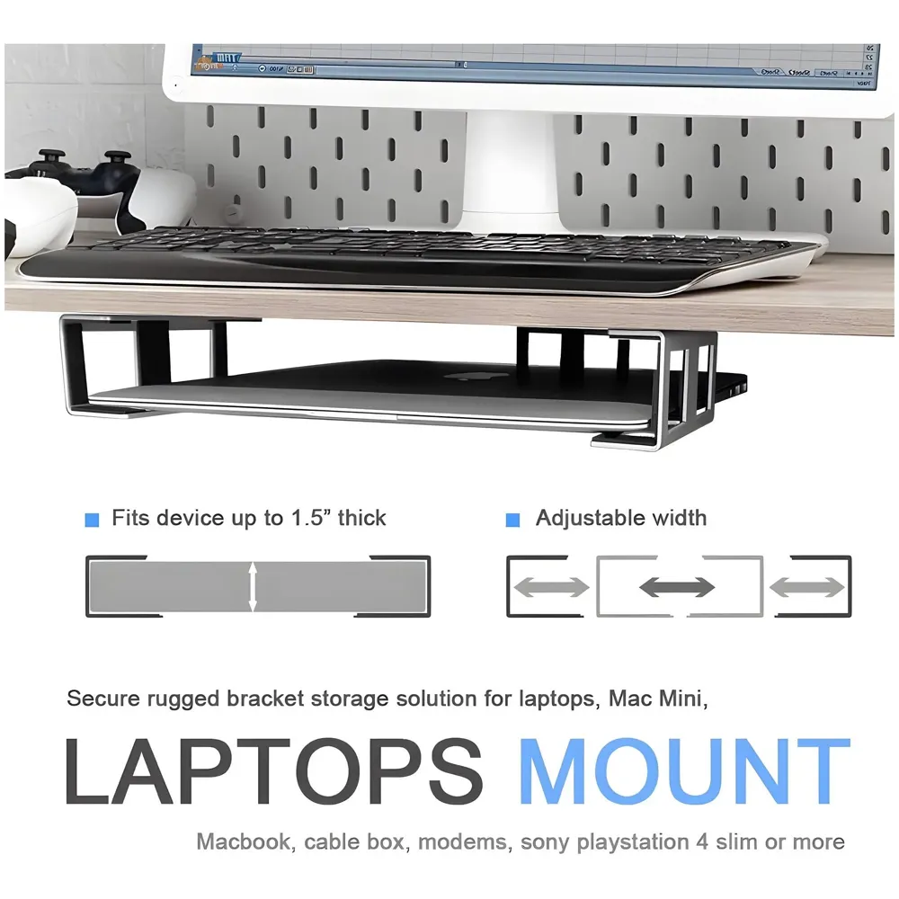 Under Desk Laptop Holder Wall Mount Holder for Laptops, Carbon Steel, Scratch Resistant Strips, Adjustable Mounts Use Slide In And Slide Out Design. Device Thickness Should Not exceed 35mm.